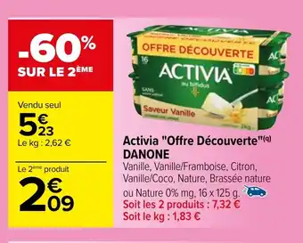 Carrefour Activia "Offre Découverte"(9) DANONE offre