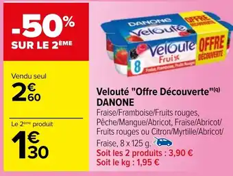 Carrefour Velouté "Offre Découverte"(9) DANONE offre