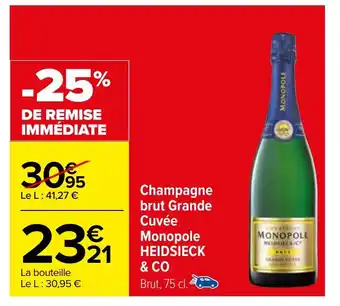 Carrefour Champagne brut Grande Cuvée Monopole HEIDSIECK offre
