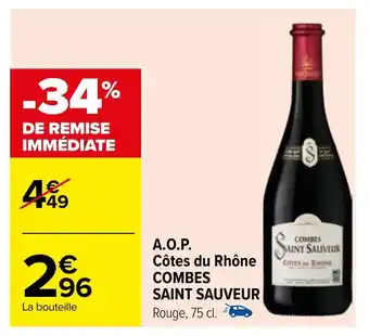 Carrefour A.O.P. Côtes du Rhône COMBES SAINT SAUVEUR Rouge, 75 cl. offre