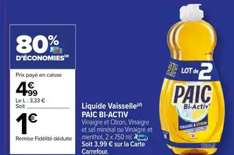 Carrefour Market Liquide Vaisselle(d) PAIC BI-ACTIV offre