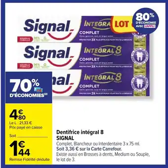 Carrefour Market Dentifrice intégral 8 SIGNAL offre
