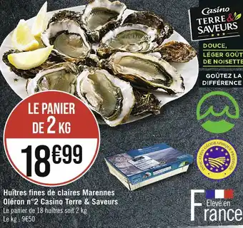 Casino Supermarchés Casino Terre & Saveurs Huîtres fines de claires Marennes Oléron n°2 offre