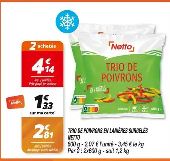 Netto NETTO TRIO DE POIVRONS EN LANIÈRES SURGELÉS offre