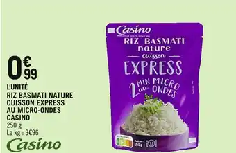 Petit Casino CASINO RIZ BASMATI NATURE CUISSON EXPRESS AU MICRO-ONDES offre