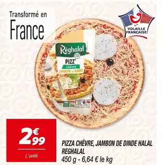 Netto REGHALAL PIZZA CHÈVRE, JAMBON DE DINDE HALAL offre