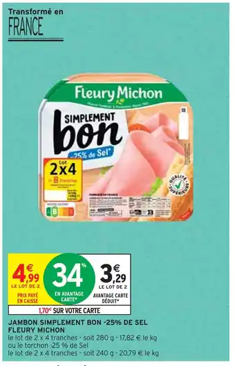 Intermarché FLEURY MICHON JAMBON SIMPLEMENT BON -25% DE SEL offre