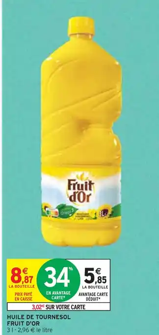 Intermarché FRUIT D'OR HUILE DE TOURNESOL offre