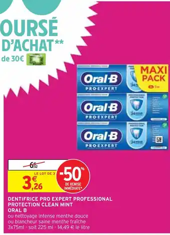 Intermarché ORAL B DENTIFRICE PRO EXPERT PROFESSIONAL PROTECTION CLEAN MINT offre