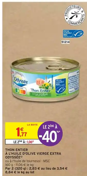 Intermarché ODYSSÉE THON ENTIER À L'HUILE D'OLIVE VIERGE EXTRA offre