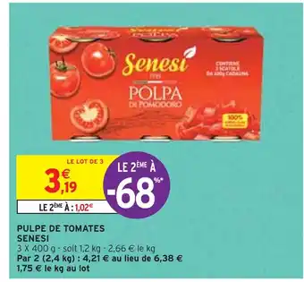 Intermarché SENESI PULPE DE TOMATES offre