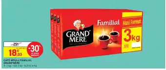 Intermarché GRAND'MÈRE CAFÉ MOULU FAMILIAL offre