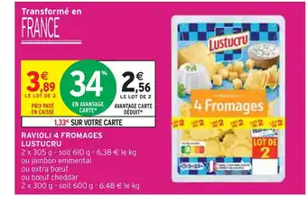 Intermarché LUSTUCRU RAVIOLI 4 FROMAGES offre