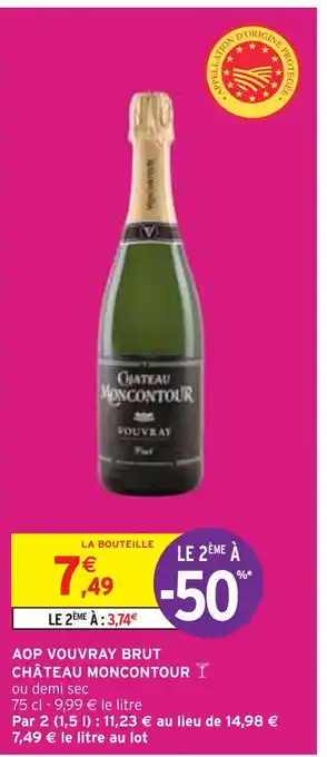 Intermarché CHÂTEAU MONCONTOUR AOP VOUVRAY BRUT offre