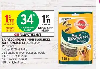 Intermarché PEDIGREE SA RÉCOMPENSE MINI BOUCHÉES AU FROMAGE ET AU BŒUF offre
