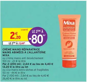Intermarché MIXA CRÈME MAINS RÉPARATRICE MAINS ABIMÉES À L'ALLANTOÏNE offre