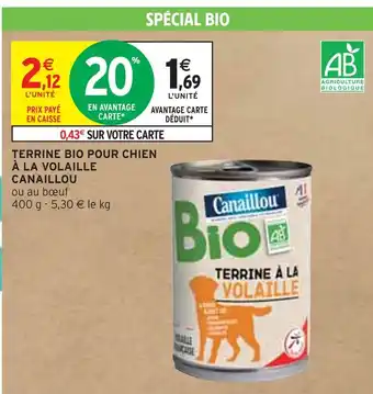 Intermarché CANAILLOU TERRINE BIO POUR CHIEN À LA VOLAILLE offre