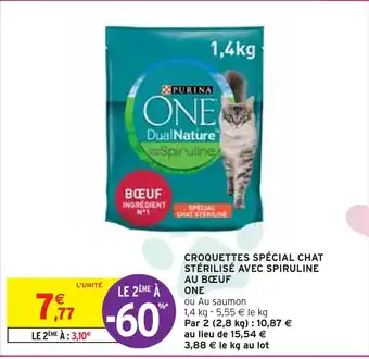 Intermarché PURINA ONE CROQUETTES SPÉCIAL CHAT STÉRILISÉ AVEC SPIRULINE AU BŒUF offre