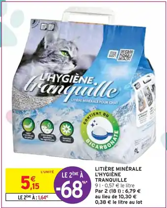 Intermarché L'HYGIÈNE TRANQUILLE LITIÈRE MINÉRALE offre