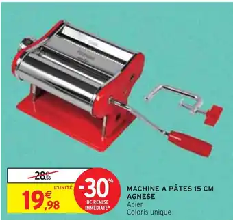 Intermarché AGNESE MACHINE A PÂTES 15 CM offre
