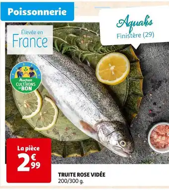 Auchan TRUITE ROSE VIDÉE offre