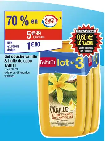 Cora x Carrefour TAHITI Gel douche vanille & huile de coco offre