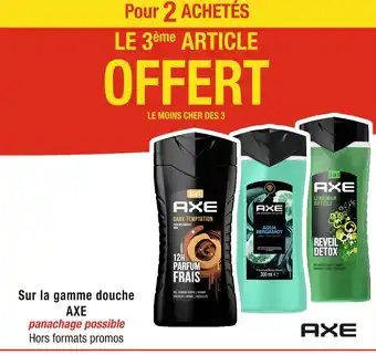 Cora x Carrefour AXE Pour 2 ACHETÉS LE 3ème ARTICLE OFFERT Sur la gamme douche AXE offre