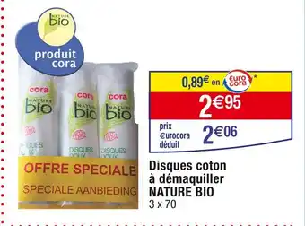 Cora x Carrefour NATURE BIO Disques coton à démaquiller offre