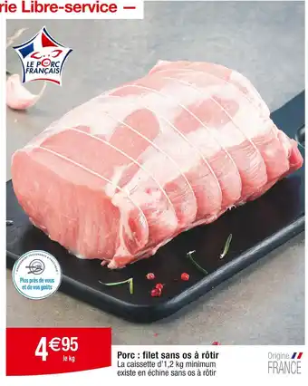 Cora x Carrefour Porc : filet sans os à rôtir offre