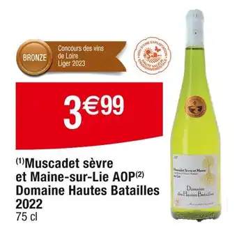 Cora x Carrefour Domaine Hautes Batailles Muscadet sèvre et Maine-sur-Lie AOP 2022 offre
