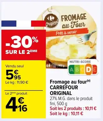 Carrefour Market Fromage au four(⁰) CARREFOUR ORIGINAL offre