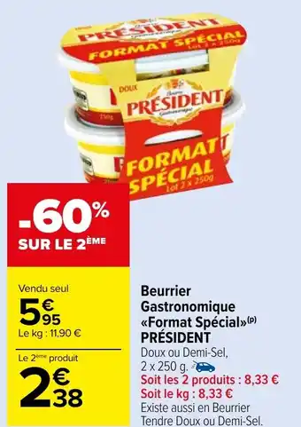 Carrefour Market Beurrier Gastronomique <<Format Spécial>>(P) PRÉSIDENT offre
