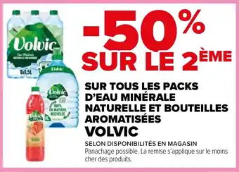 Carrefour Market SUR TOUS LES PACKS D'EAU MINÉRALE NATURELLE ET BOUTEILLES AROMATISÉES VOLVIC offre
