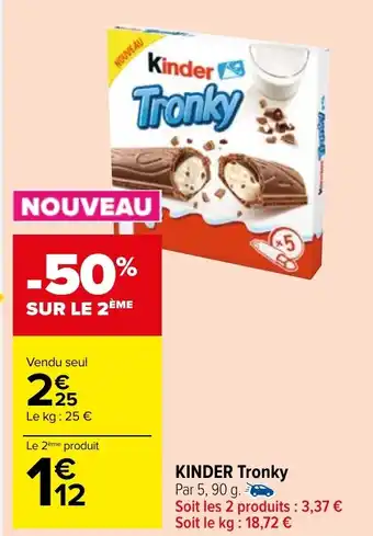 Carrefour Market KINDER Tronky offre