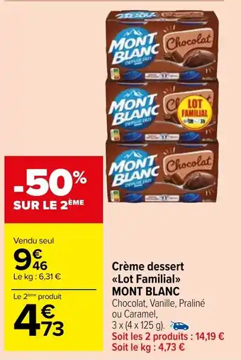 Carrefour Market Crème dessert <<Lot Familial>> MONT BLANC offre