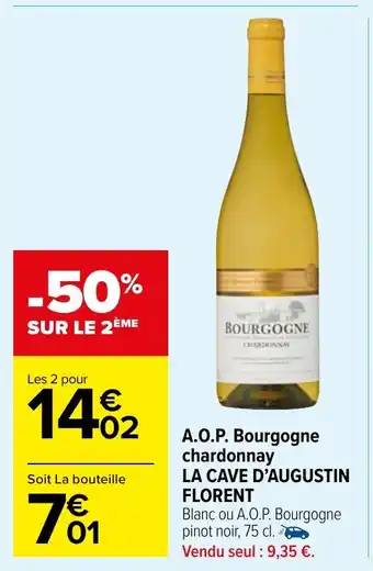 Carrefour Market A.O.P. Bourgogne chardonnay LA CAVE D'AUGUSTIN FLORENT offre
