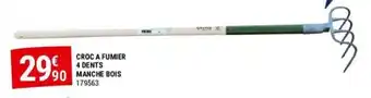 Gamm vert CROC A FUMIER 4 DENTS MANCHE BOIS offre