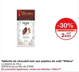 Monoprix Tablette de chocolat noir aux pépites de café "Villars" offre