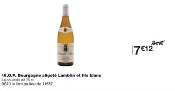 Monoprix *A.O.P. Bourgogne aligoté Lamblin et fils blanc offre