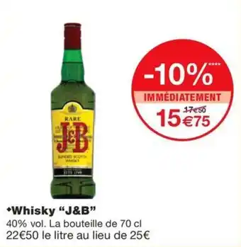 Monoprix *Whisky "J&B" offre