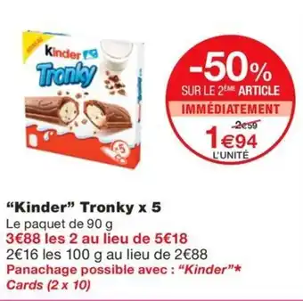 Monoprix "Kinder" Tronky x 5 offre