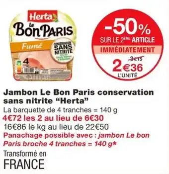 Monoprix Jambon Le Bon Paris conservation sans nitrite "Herta" offre