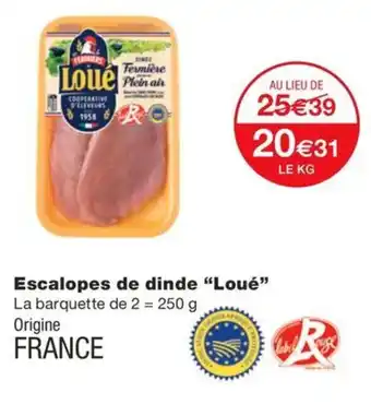 Monoprix Escalopes de dinde "Loué" offre