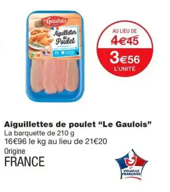 Monoprix Aiguillettes de poulet "Le Gaulois" offre