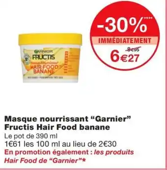 Monoprix Masque nourrissant "Garnier" Fructis Hair Food banane offre