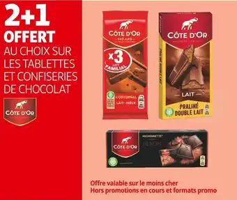 Auchan Supermarché COTE D'OR 2+1 OFFERT AU CHOIX SUR LES TABLETTES ET CONFISERIES DE CHOCOLAT COTE D'OR offre