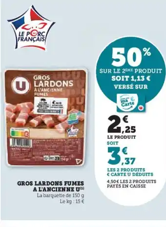 Hyper U GROS LARDONS FUMES A L'ANCIENNE U offre