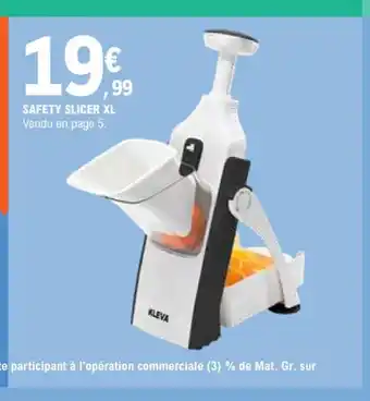 E.Leclerc SAFETY SLICER XL offre