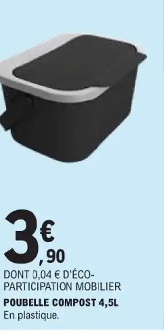 E.Leclerc POUBELLE COMPOST 4,5L offre