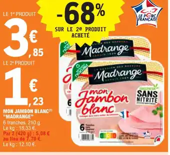 E.Leclerc MON JAMBON BLANC MADRANGE offre